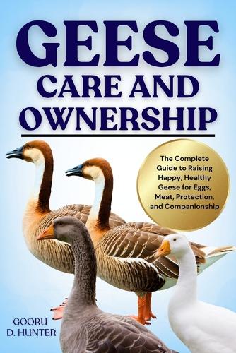 Geese Care and Ownership
