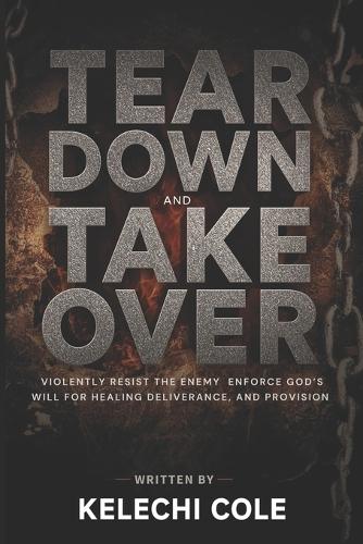 Tear Down and Take Over