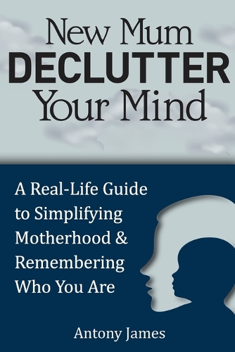 New Mum Declutter Your Mind