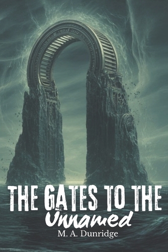 The Gates to the Unnamed