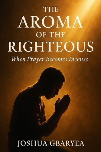 The Aroma of the Righteous