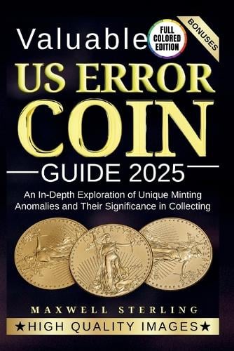 Valuable Us Error Coin Guide 2025