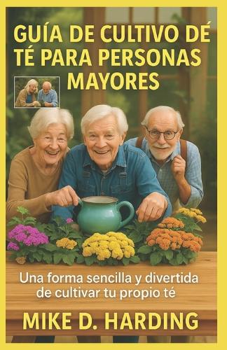 Guía de Cultivo de Té Para Personas Mayores