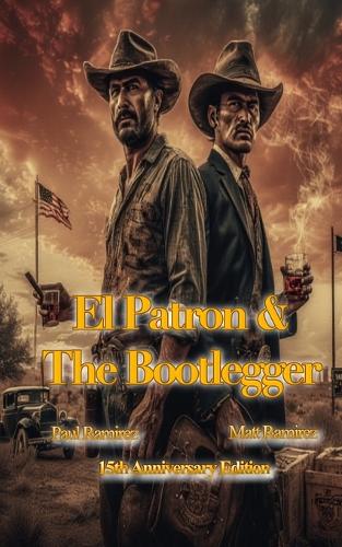 El Patron and The Bootlegger