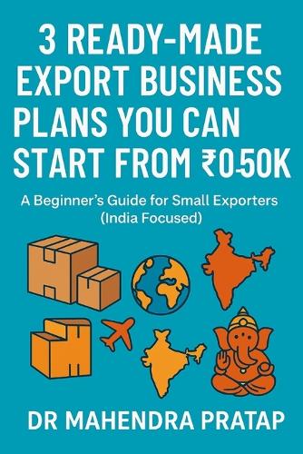 3 Readymade Export Business Plans You Can Start from ₹0 to ₹50K