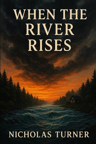 When the River Rises