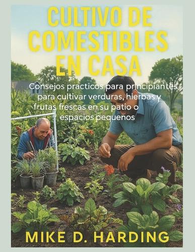 Cultivo de Comestibles En Casa