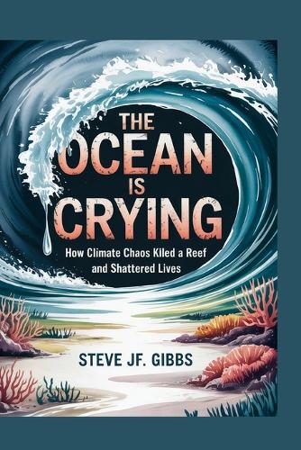 The Ocean is Crying