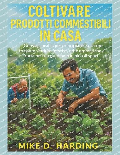 Coltivare Prodotti Commestibili in Casa