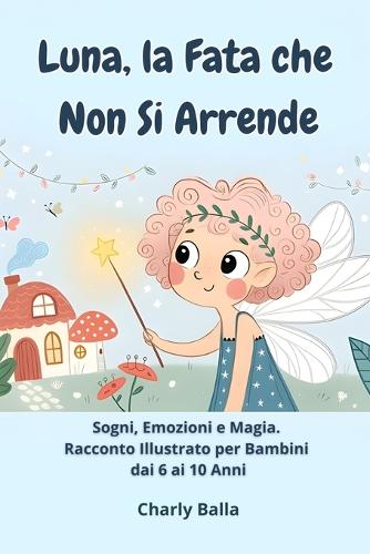 Luna, la Fata che Non Si Arrende