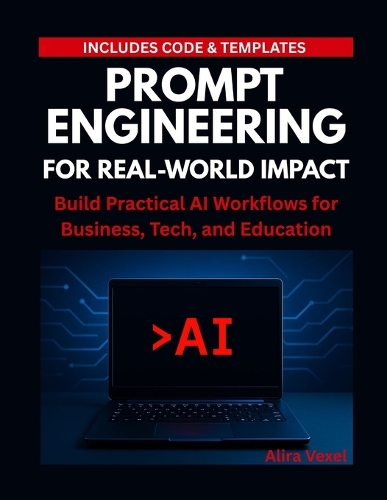 Prompt Engineering for Real-World Impact