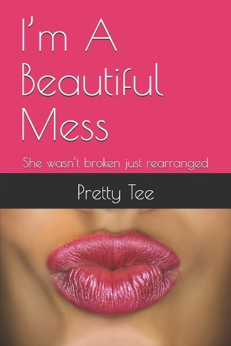 I'm A Beautiful Mess