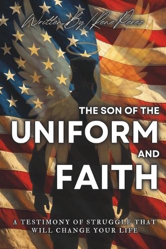 The Son Of The Uniform and Faith