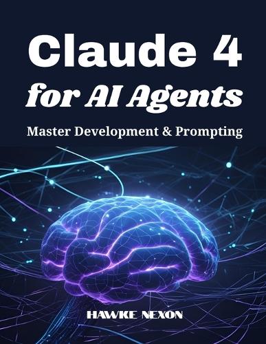 Claude 4 for AI Agents
