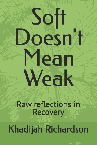 Soft Doesn't Mean Weak
