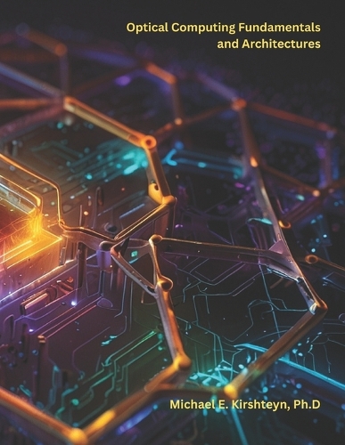 Optical Computing Fundamentals and Architectures
