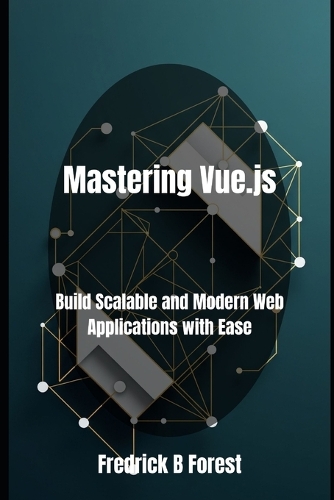 Mastering Vue.js