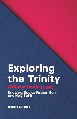 Exploring the Trinity (Without Getting Lost)