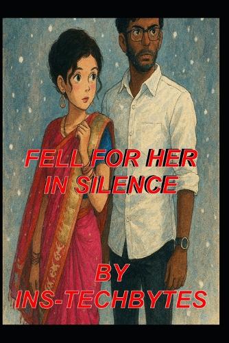 Fell for Her in Silence