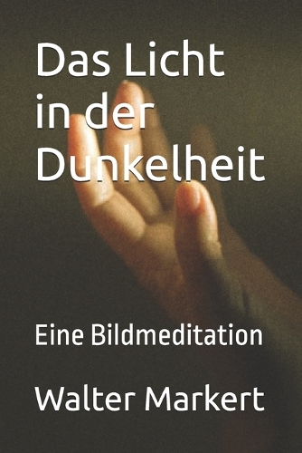 Das Licht in der Dunkelheit