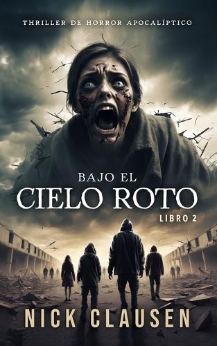 Bajo el cielo roto 2