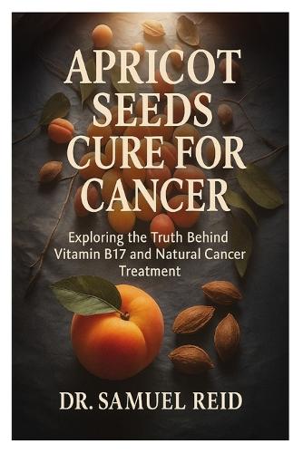 Apricot Seeds Cure for Cancer