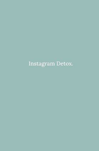 Instagram Detox