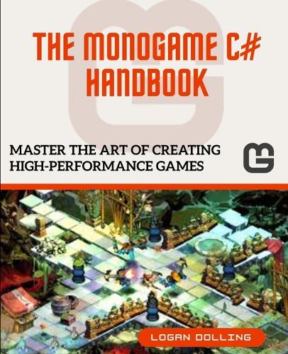The Monogame C# Handbook