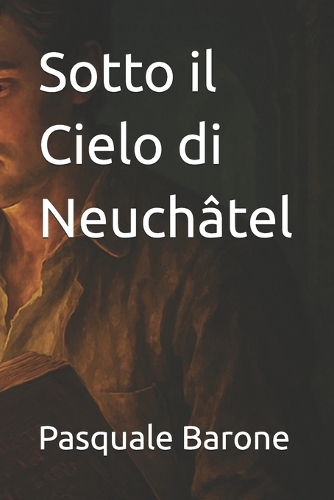 Sotto il Cielo di Neuchâtel