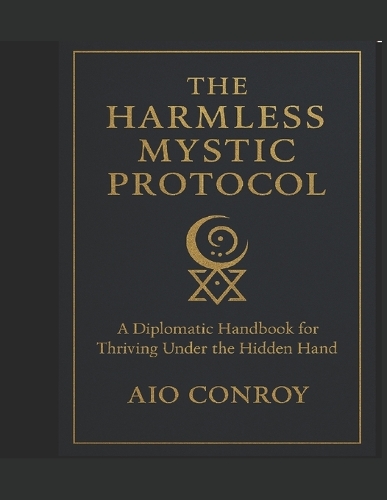 The Harmless Mystic Protocol