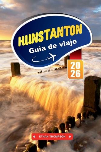 Guía de Viaje Hunstanton 2026