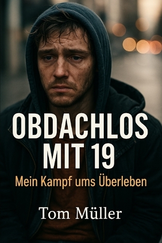 Obdachlos mit 19