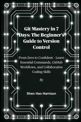 Git Mastery in 7 Days