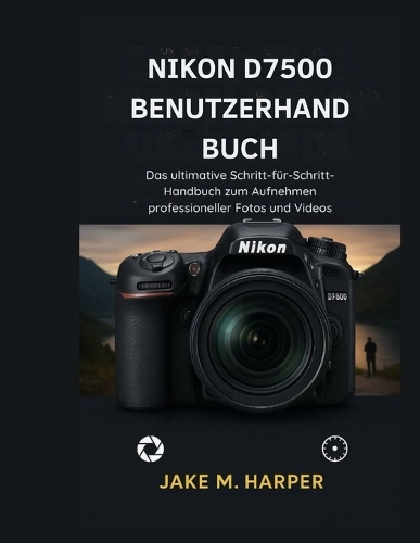 Nikon D7500 Benutzerhandbuch