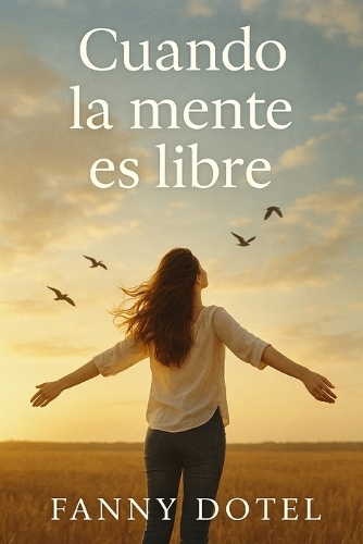 Cuando la mente es libre