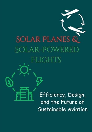 Solar Planes & Solar-Powered Flights