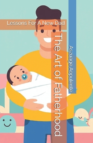 The Art of Fatherhood
