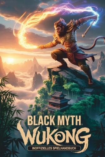 Inoffizielles Spielhandbuch für BLACK MYTH WUKONG