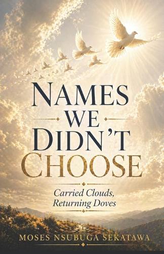 Names We Didn't Choose