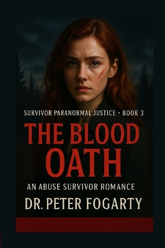 Survivor Paranormal Justice - Book 3 - The Blood Oath