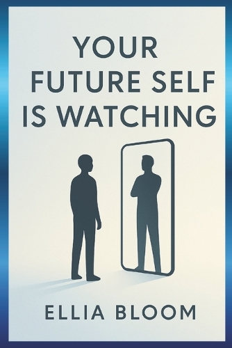 Your Future Self Is Watching