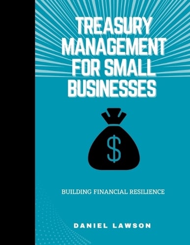 Treasury Management for Small Businesses