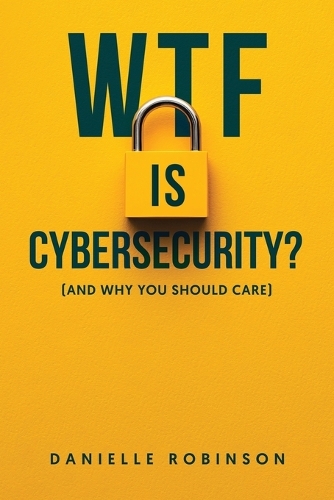 WTF is Cybersecurity?