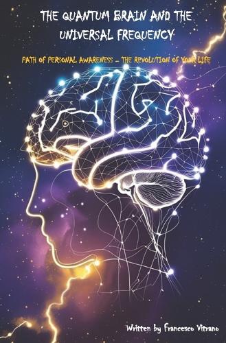 The Quantum Brain and the Universal Frequency