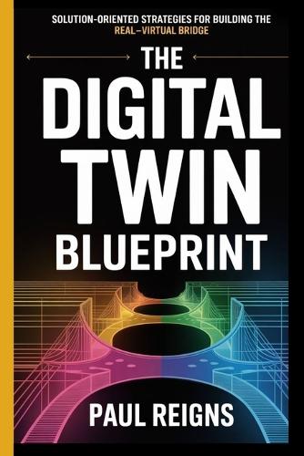 The Digital Twin Blueprint