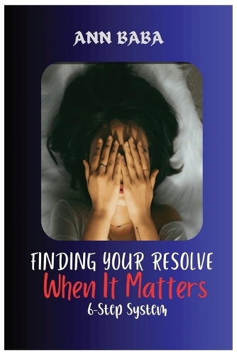 Finding Your Resolve When It Matters
