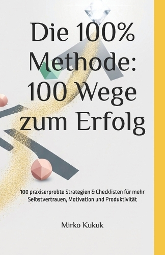 Die 100% Methode