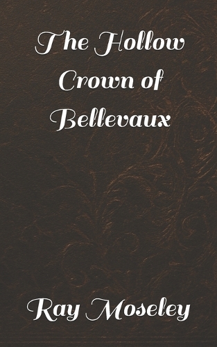 The Hollow Crown of Bellevaux