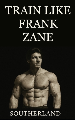 Train Like Frank Zane