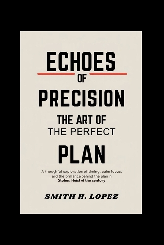 Echoes of Precision - The Art of the Perfect Plan